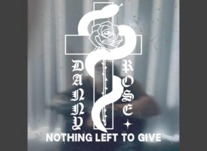 Listen Now: Danny Rose – “Nothing left to give”