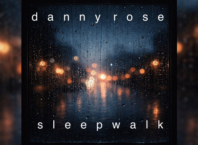 Listen Now: Danny Rose – “sleepwalk”